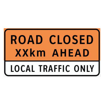 road closed ( xx ) m ahead - local traffic only