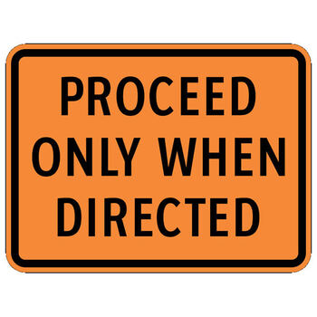 proceed only when directed