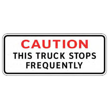 caution this truck stops frequently