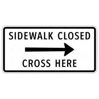 sidewalk closed, cross here right arrow