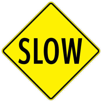 slow