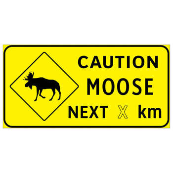 caution moose next ( x ) km