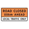 road closed ( xx ) m ahead - local traffic only