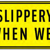 slippery when wet