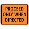 proceed only when directed