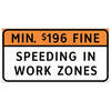 min $196 fine for speeding in work zones