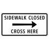 sidewalk closed, cross here right arrow