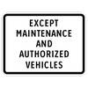 except maintenance and authorized vehicles