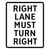 right lane must turn right