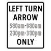 left turn arrow ( two sets of hours ) only
