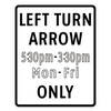 left turn arrow ( hours and days ) only