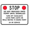 stop do not proceed onto ferry until signalled