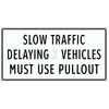 Indicates single pullout in a corridor of limited/distantly scattered slow moving vehicle pullouts