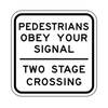 pedestrians obey your signal - two stage crossing